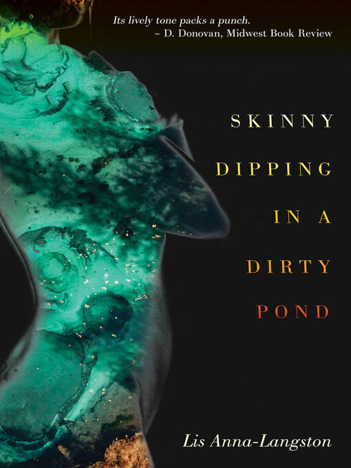 Title details for Skinny Dipping in a Dirty Pond by Lis Anna-Langston - Available